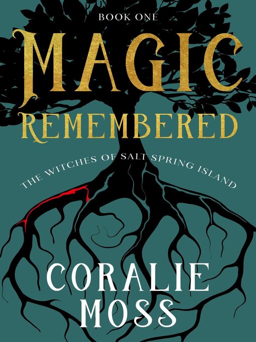 Title details for Magic Remembered by Coralie Moss - Available